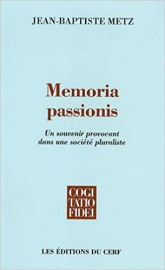 Memoria passionis - Un souvenir provocant dans une société pluraliste